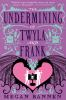 Book cover for "The undermining of Twyla and Frank".