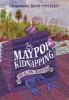 Book cover for "The Maypop kidnapping".