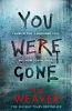 Book cover for "You were gone".