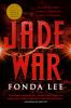 Book cover for "Jade war".