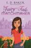 Book cover for "The fairy-tale matchmaker".