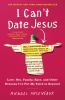 Book cover for "I can't date Jesus"