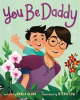 Book cover for "You Be Daddy".