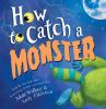 Book cover for "How to catch a monster".