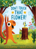 Book cover for "Don't Touch That Flower".