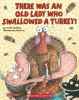 Book cover for "There was an old lady who swallowed a turkey!".