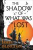 Book cover for "The shadow of what was lost".