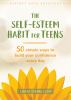 Book cover for "The self-esteem habit for teens".