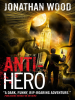 Book cover for "Anti-Hero".